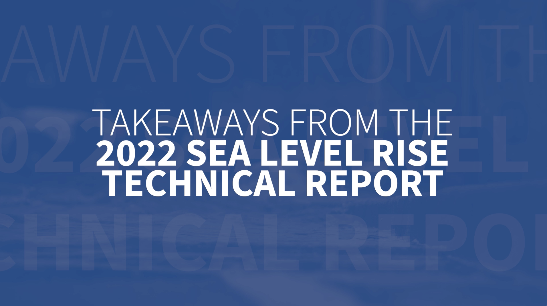 Overview of 2022 Interagency Technical Report | U.S. Sea Level Change